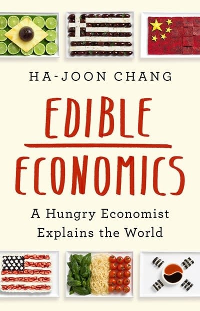 PublicAffairs Edible Economics: A Hungry Economist Explains the World