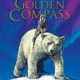 Knopf Books for Young Readers His Dark Materials: The Golden Compass Illustrated Edition