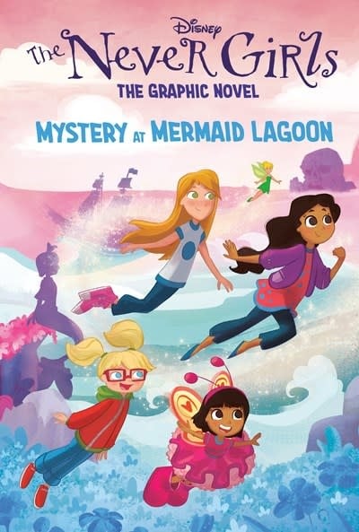 RH/Disney Disney's Never Girls #1 Mystery at Mermaid Lagoon (Graphic Novel)