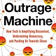 Outrage Machine