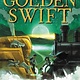 Little, Brown Books for Young Readers The Golden Swift