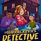 jimmy patterson Minerva Keen's Detective Club