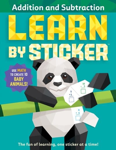 Workman Publishing Company Learn by Sticker: Addition and Subtraction