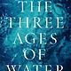 PublicAffairs The Three Ages of Water