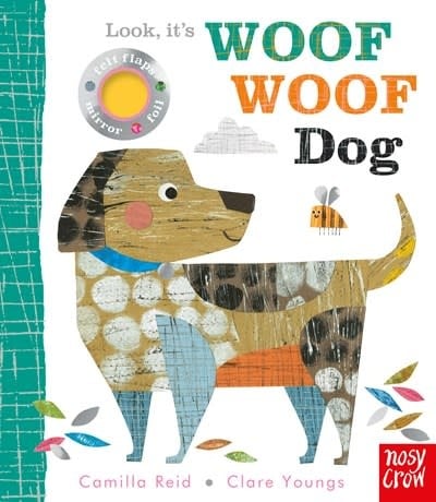 Nosy Crow Look, it's Woof Woof Dog