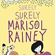 Greenwillow Books Surely Surely Marisol Rainey