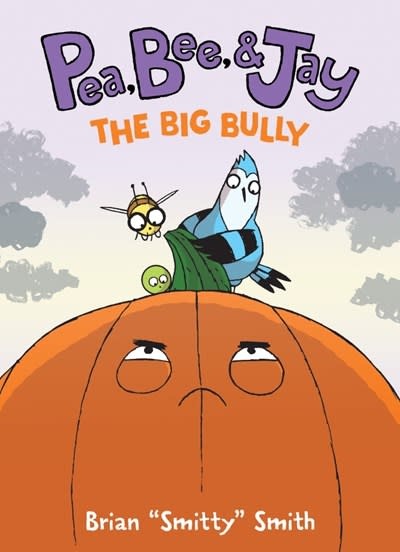 HarperAlley Pea, Bee, & Jay #6: The Big Bully