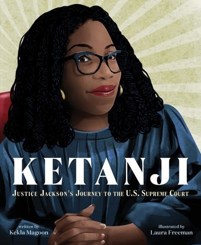 Quill Tree Books Ketanji: Justice Jackson's Journey to the U.S. Supreme Court