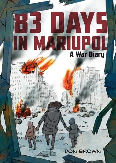 Clarion Books 83 Days in Mariupol: A War Diary