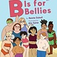 Clarion Books B Is for Bellies