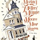 Candlewick Moving the Millers' Minnie Moore Mine Mansion: A True Story