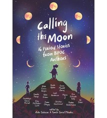 Candlewick Calling the Moon: 16 Period Stories from BIPOC Authors