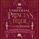 becker&mayer! Books The Unofficial Princess Bride Cookbook