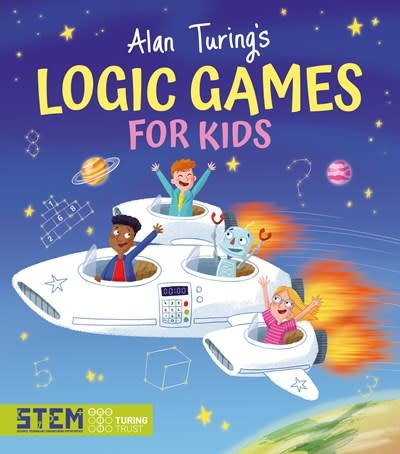 Alan Turing's Logic Games for Kids [Book]