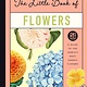 Bushel & Peck Books The Little Book of Flowers