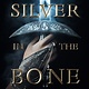 Knopf Books for Young Readers Silver in the Bone