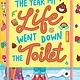 Dial Books The Year My Life Went Down the Toilet