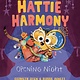 Viking Books for Young Readers Hattie Harmony: Opening Night