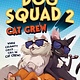 Yearling Dog Squad 2: Cat Crew