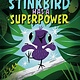 G.P. Putnam's Sons Books for Young Readers Stinkbird Has a Superpower