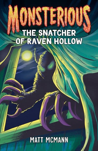G.P. Putnam's Sons Books for Young Readers The Snatcher of Raven Hollow (Monsterious, Book 2)