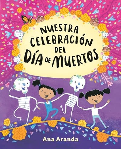 Nancy Paulsen Books Nuestra celebracion del Dia de Muertos