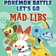 Mad Libs Pokemon Battle Let's Go Mad Libs