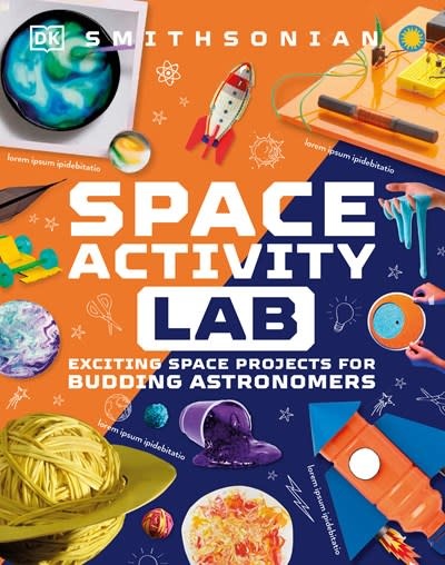 DK Children DK Space Activity Lab: Exciting Space Projects for Budding Astronomers