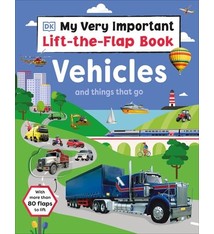 DK Children My Very Important Lift-the-Flap Book: Vehicles and Things That Go