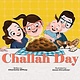 Holiday House Challah Day!