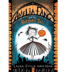 Yearling Amelia Fang and the Barbaric Ball