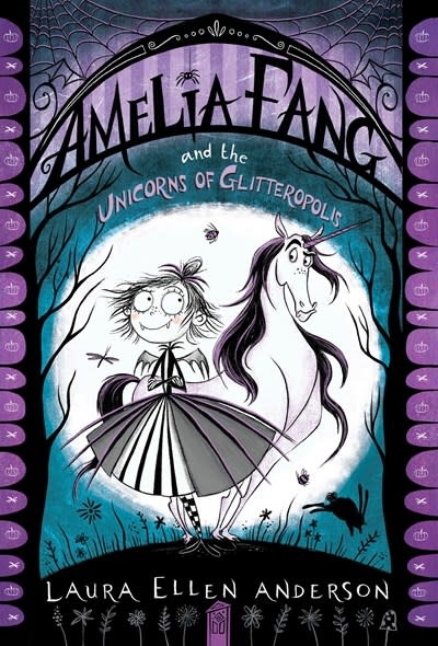 Yearling Amelia Fang and the Unicorns of Glitteropolis