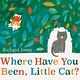 Where Have You Been, Little Cat?