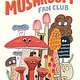 Drawn and Quarterly The Mushroom Fan Club