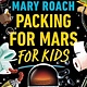 Norton Young Readers Packing for Mars for Kids