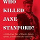 Who Killed Jane Stanford?