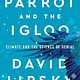 The Parrot and the Igloo