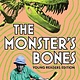 Norton Young Readers The Monster's Bones (Young Readers Edition)