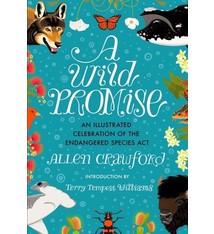 Tin House Books A Wild Promise: An Illustrated Celebration of The Endangered Species Act