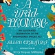 Tin House Books A Wild Promise: An Illustrated Celebration of The Endangered Species Act
