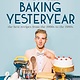 Alpha Baking Yesteryear: The Best Recipes from the 1900s to the 1980s