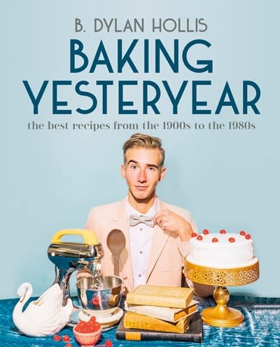 Alpha Baking Yesteryear: The Best Recipes from the 1900s to the 1980s