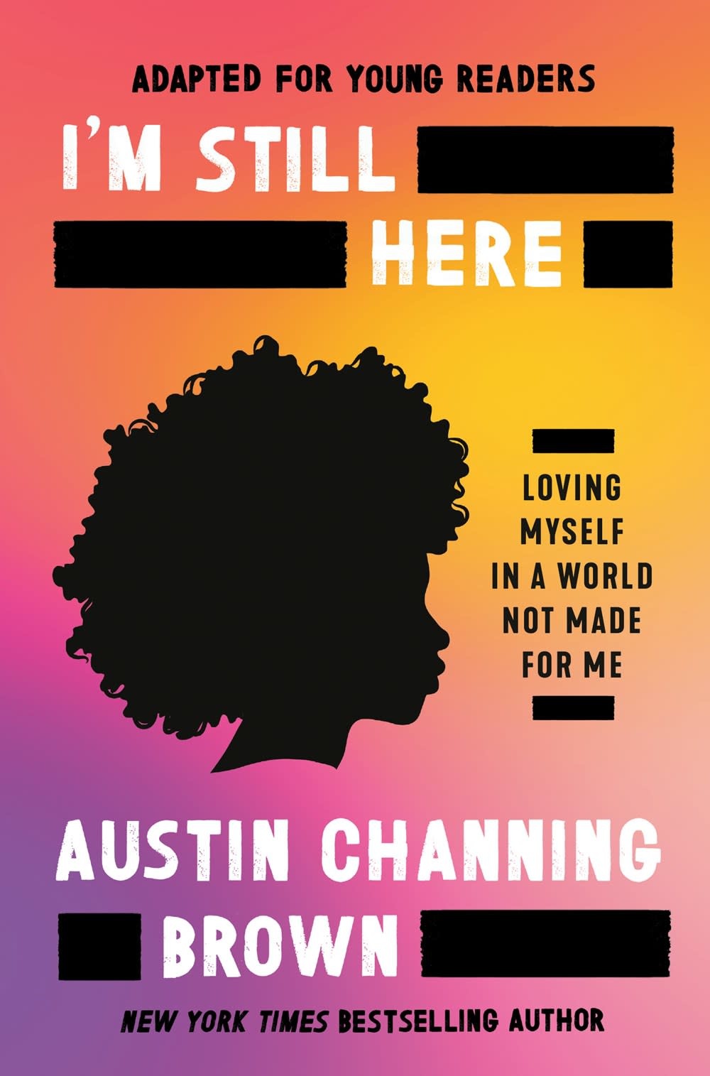 Convergent Books I'm Still Here: Loving Myself in a World Not Made for Me  (Adapted for Young Readers)