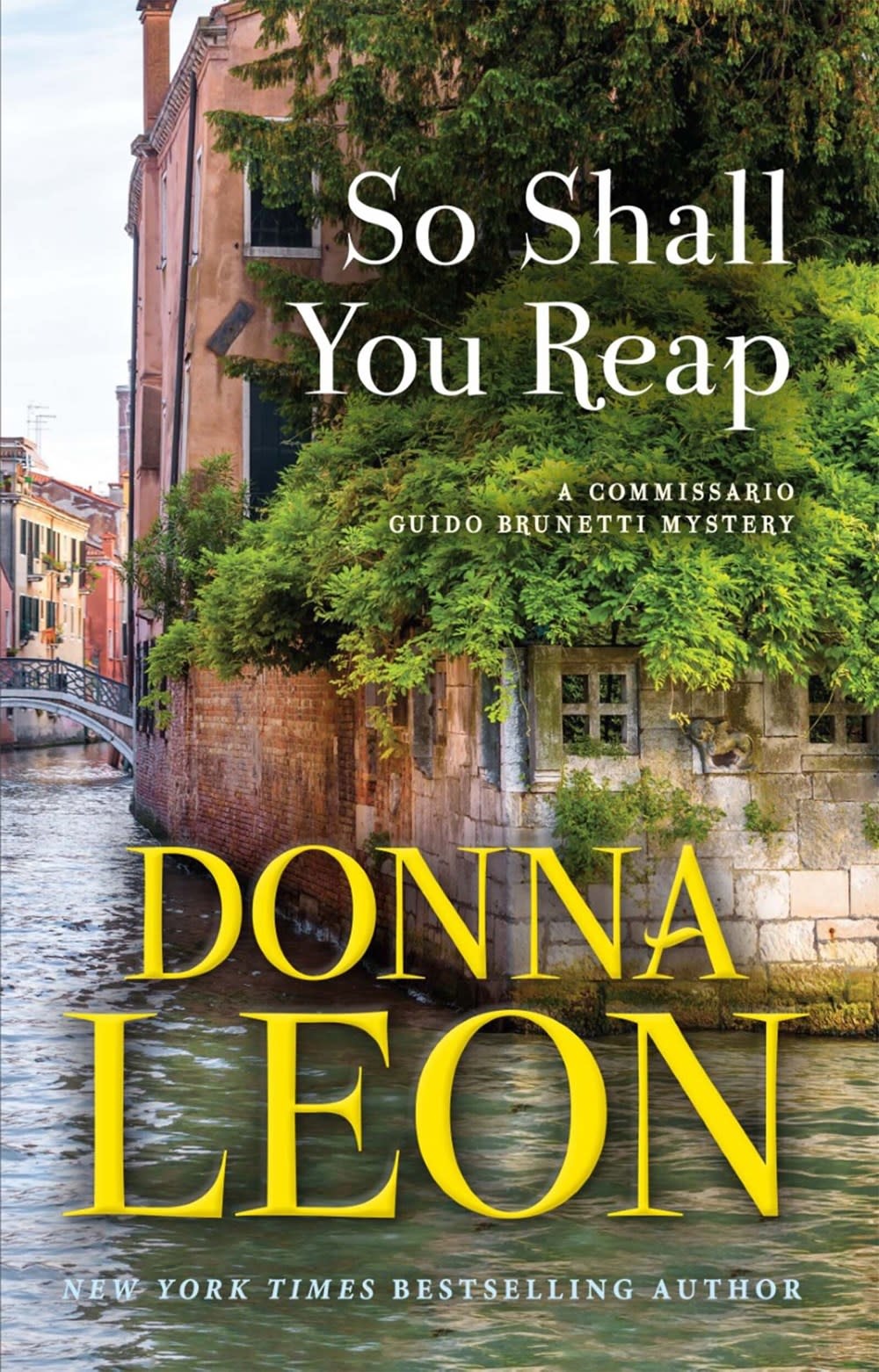 Atlantic Monthly Press So Shall You Reap: A Commissario Guido Brunetti Mystery