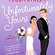 Unfortunately Yours: A novel