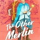 Viking Books for Young Readers The Other Merlin