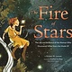 Chronicle Books The Fire of Stars [Payne, Cecilia]