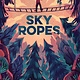 Chronicle Books Sky Ropes