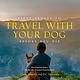 Abrams Image Fifty Places to Travel with Your Dog Before You Die