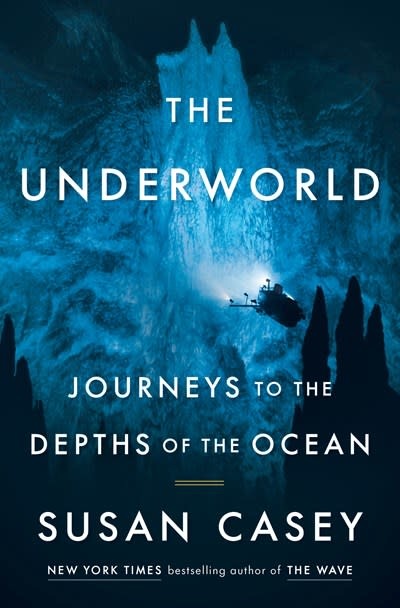 Doubleday The Underworld: Journeys to the Depths of the Ocean